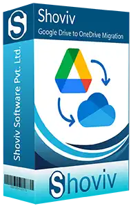 buy Shoviv Google Drive to OneDrive Migration Tool