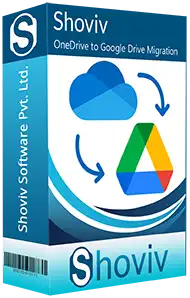 buyShoviv OneDrive to Google Drive Migration Tool