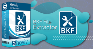 Extract BKF File Using BKF Recovery Tool
