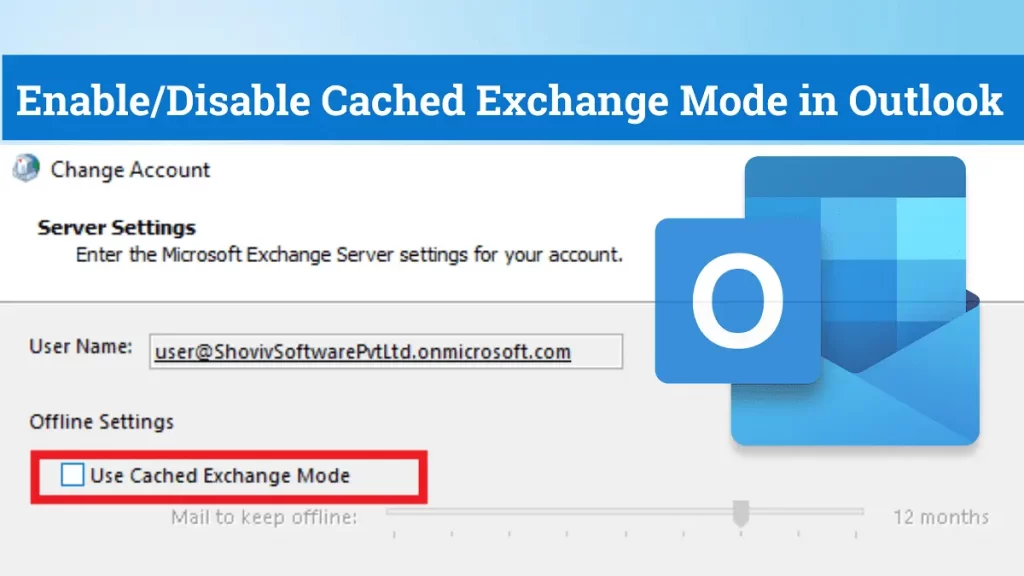 Cached Exchange Mode in Outlook