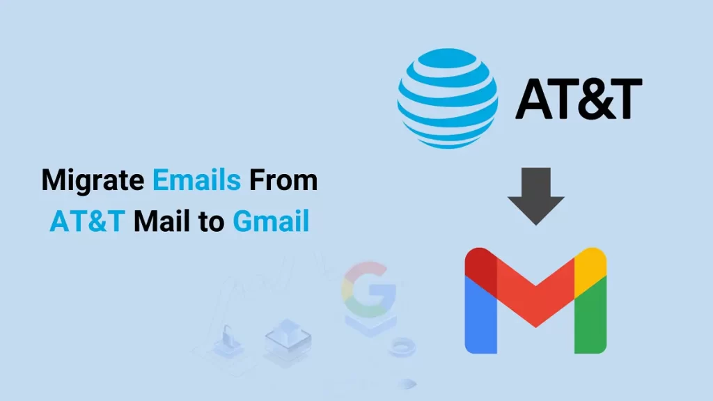 Migrate AT&T emails to Gmail