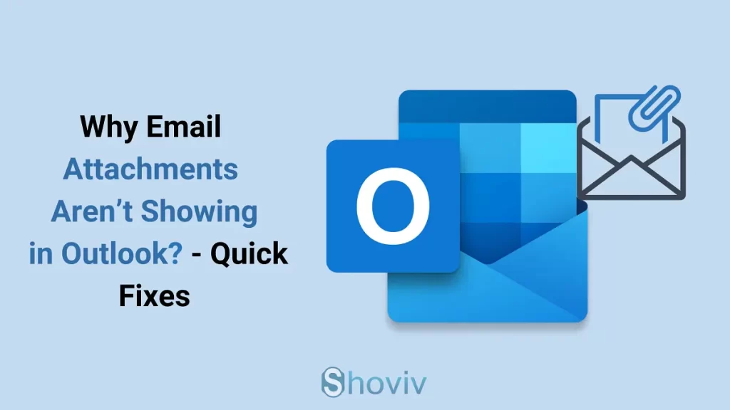 attachments not showing in Outlook